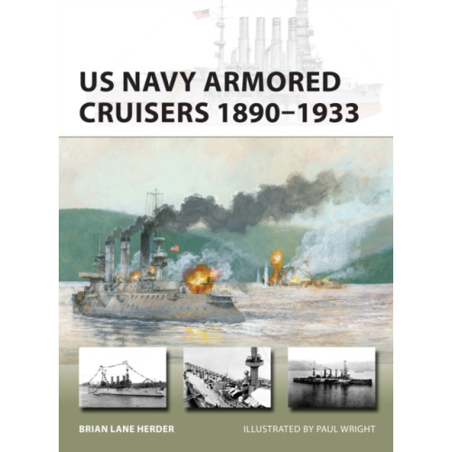 Bloomsbury Publishing PLC US Navy Armored Cruisers 1890–1933 (häftad, eng)