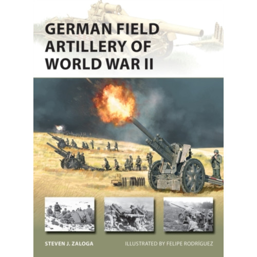 Bloomsbury Publishing PLC German Field Artillery of World War II (häftad, eng)