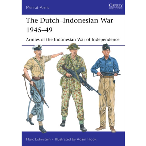 Bloomsbury Publishing PLC The Dutch–Indonesian War 1945–49 (häftad, eng)