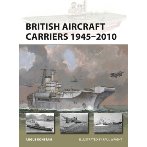 Bloomsbury Publishing PLC British Aircraft Carriers 1945–2010 (häftad, eng)