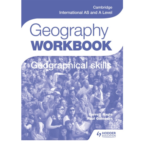 Hodder Education Cambridge International AS and A Level Geography Skills Workbook (häftad, eng)