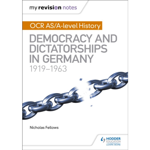Hodder Education My Revision Notes: OCR AS/A-level History: Democracy and Dictatorships in Germany 1919-63 (häftad, eng)