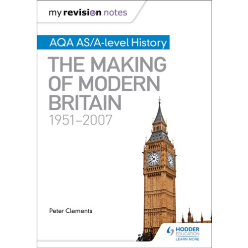 Hodder Education My Revision Notes: AQA AS/A-level History: The Making of Modern Britain, 1951–2007 (häftad, eng)