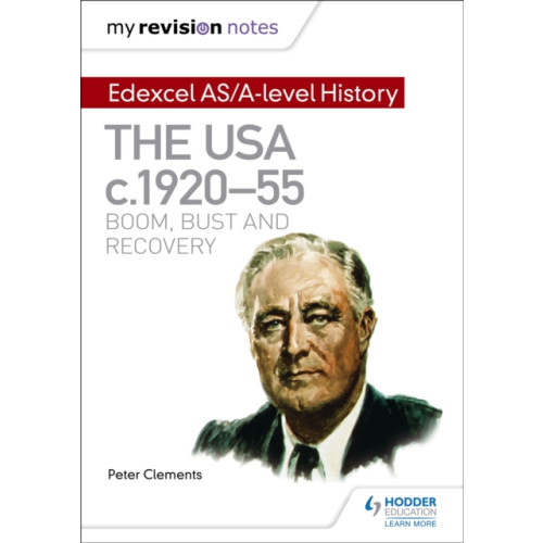 Hodder Education My Revision Notes: Edexcel AS/A-level History: The USA, c1920–55: boom, bust and recovery (häftad, eng)