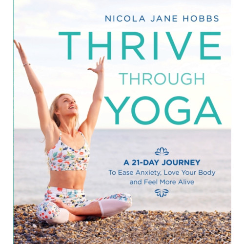 Bloomsbury Publishing PLC Thrive Through Yoga (häftad, eng)
