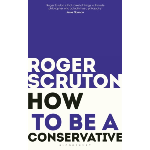 Bloomsbury Publishing PLC How to be a conservative (häftad, eng)
