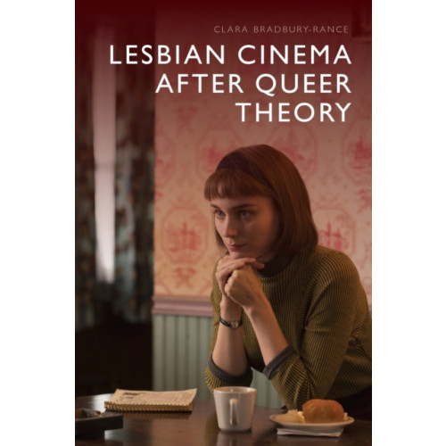 Edinburgh university press Lesbian Cinema After Queer Theory (häftad, eng)