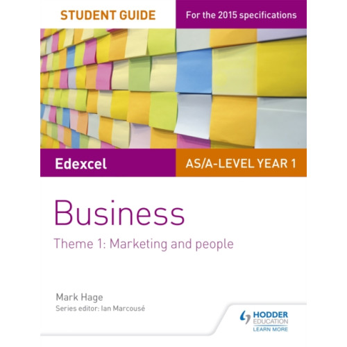 Hodder Education Edexcel AS/A-level Year 1 Business Student Guide: Theme 1: Marketing and people (häftad, eng)