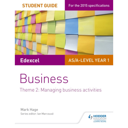 Hodder Education Edexcel AS/A-level Year 1 Business Student Guide: Theme 2: Managing business activities (häftad, eng)