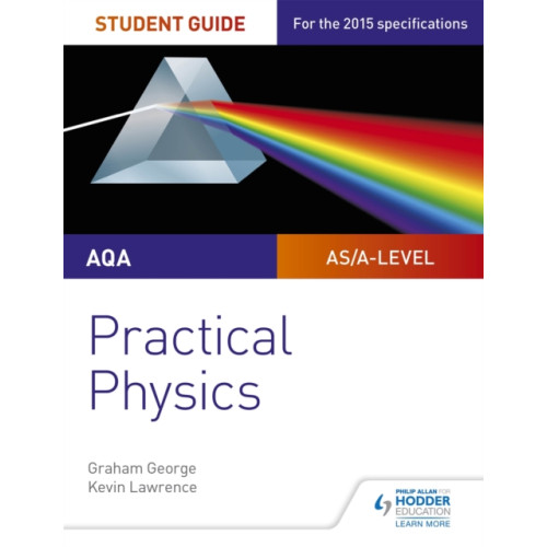 Hodder Education AQA A-level Physics Student Guide: Practical Physics (häftad, eng)