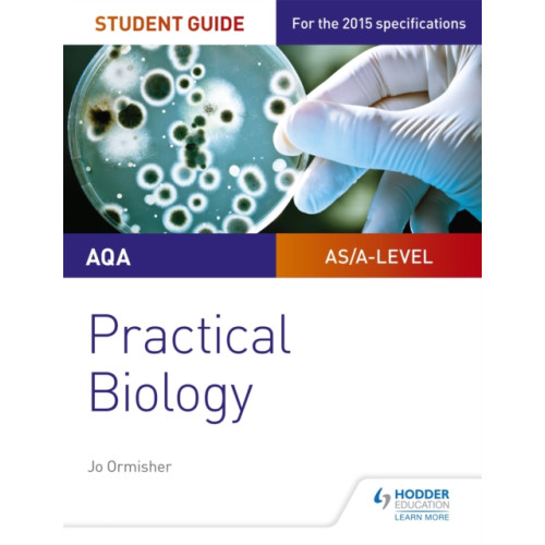 Hodder Education AQA A-level Biology Student Guide: Practical Biology (häftad, eng)