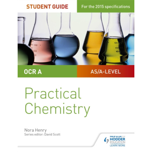 Hodder Education OCR A-level Chemistry Student Guide: Practical Chemistry (häftad, eng)