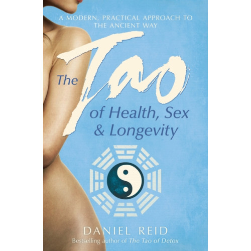 Simon & Schuster Ltd The Tao Of Health, Sex And Longevity (häftad, eng)