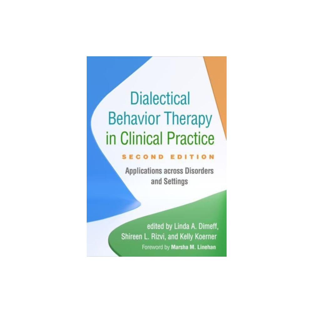 Produktbild för Dialectical Behavior Therapy in Clinical Practice, Second Edition (häftad, eng)