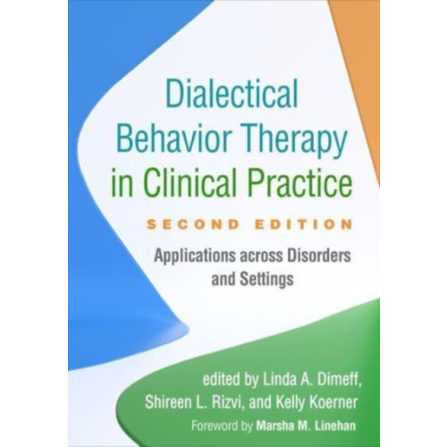 Guilford Publications Dialectical Behavior Therapy in Clinical Practice, Second Edition (häftad, eng)