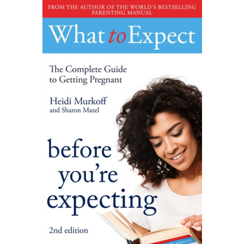 Simon & Schuster Ltd What to Expect: Before You're Expecting 2nd Edition (häftad, eng)