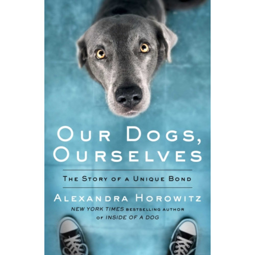 Simon & Schuster Ltd Our Dogs, Ourselves (häftad, eng)