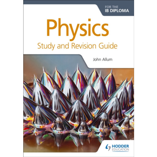 Hodder Education Physics for the IB Diploma Study and Revision Guide (häftad)