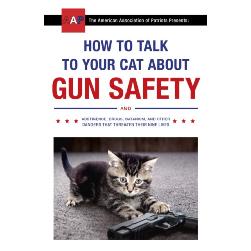 Hodder & Stoughton How to Talk to Your Cat About Gun Safety (häftad, eng)