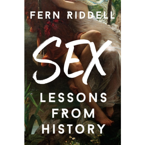 Hodder & Stoughton Sex: Lessons From History (häftad, eng)
