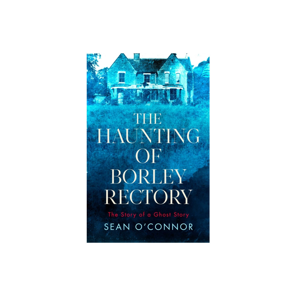 Produktbild för The Haunting of Borley Rectory (inbunden, eng)