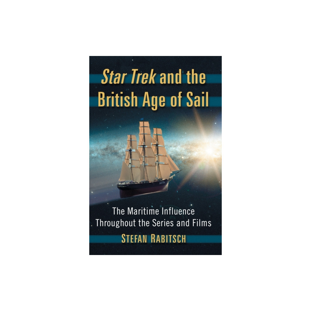 Produktbild för Star Trek and the British Age of Sail (häftad, eng)