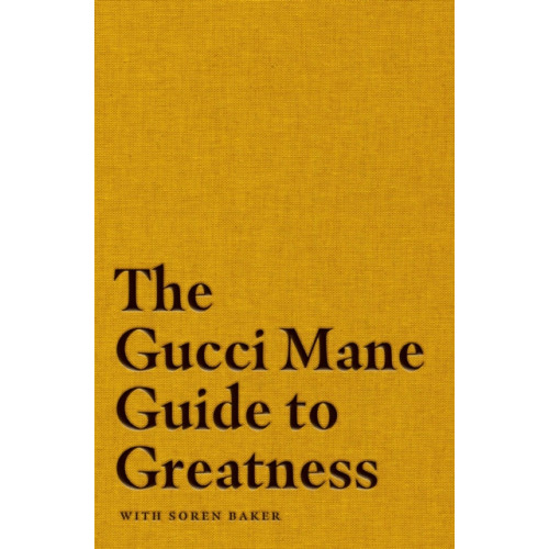 Simon & Schuster Ltd The Gucci Mane Guide to Greatness (inbunden, eng)