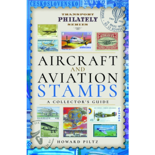 Pen & Sword Books Ltd Aircraft and Aviation Stamps (inbunden, eng)