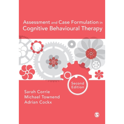 Sage Publications Ltd Assessment and Case Formulation in Cognitive Behavioural Therapy (häftad, eng)