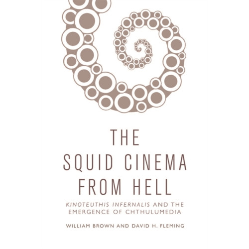 Edinburgh university press Squid Cinema from Hell (inbunden, eng)