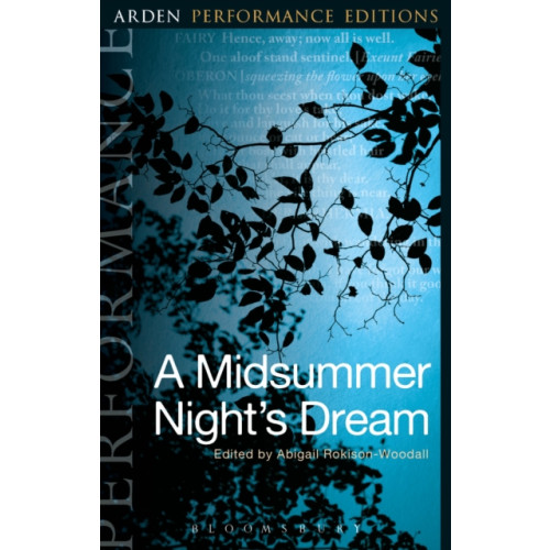 Bloomsbury Publishing PLC A Midsummer Night's Dream: Arden Performance Editions (häftad, eng)