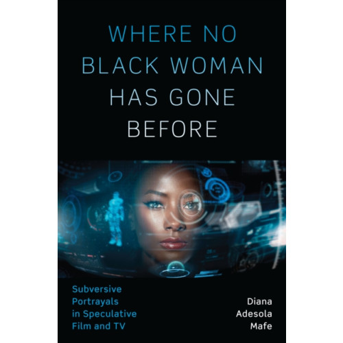 University of Texas Press Where No Black Woman Has Gone Before (häftad, eng)