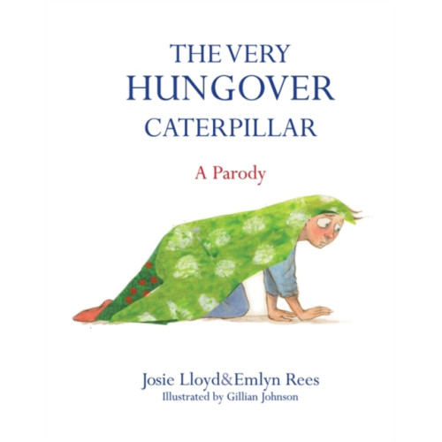 Little, Brown Book Group The Very Hungover Caterpillar (inbunden, eng)