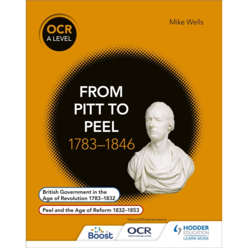Hodder Education OCR A Level History: From Pitt to Peel 1783-1846 (häftad, eng)