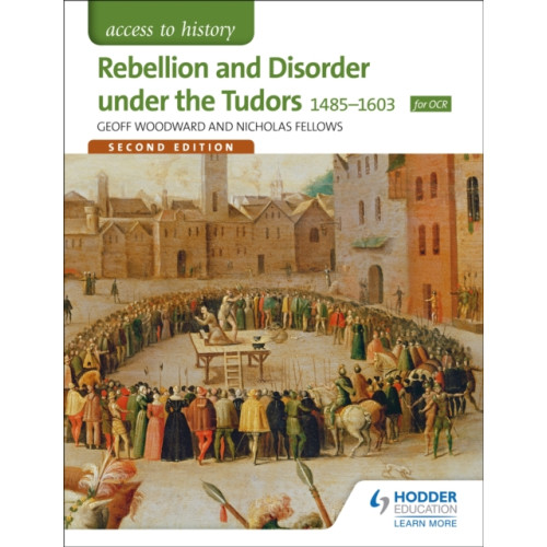 Hodder Education Access to History: Rebellion and Disorder under the Tudors 1485-1603 for OCR Second Edition (häftad, eng)