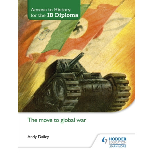 Hodder Education Access to History for the IB Diploma: The move to global war (häftad, eng)