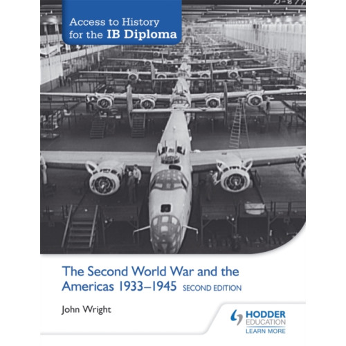 Hodder Education Access to History for the IB Diploma: The Second World War and the Americas 1933-1945 Second Edition (häftad, eng)