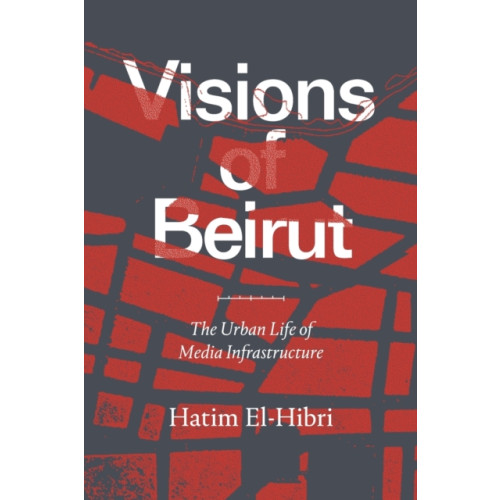 Duke university press Visions of Beirut (häftad, eng)