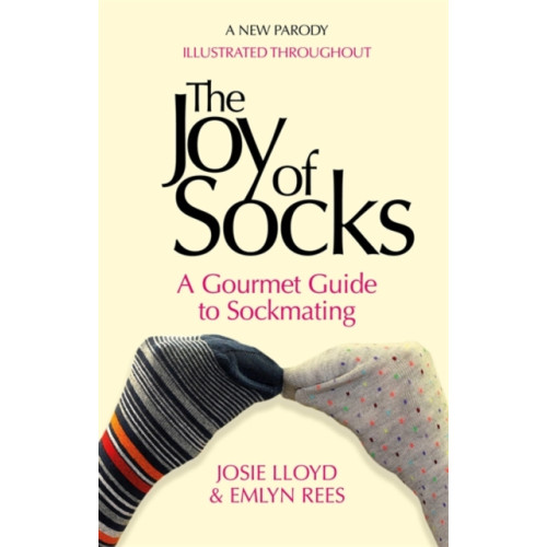 Little, Brown Book Group The Joy of Socks: A Gourmet Guide to Sockmating (inbunden, eng)