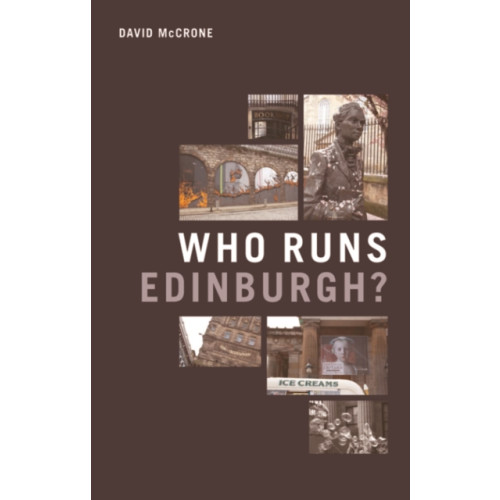 Edinburgh university press Who Runs Edinburgh? (häftad, eng)