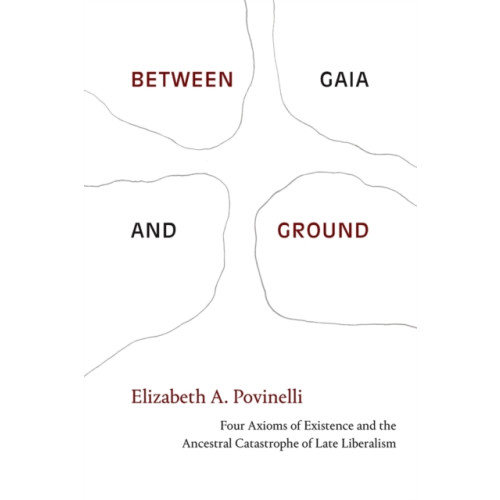 Duke university press Between Gaia and Ground (häftad, eng)