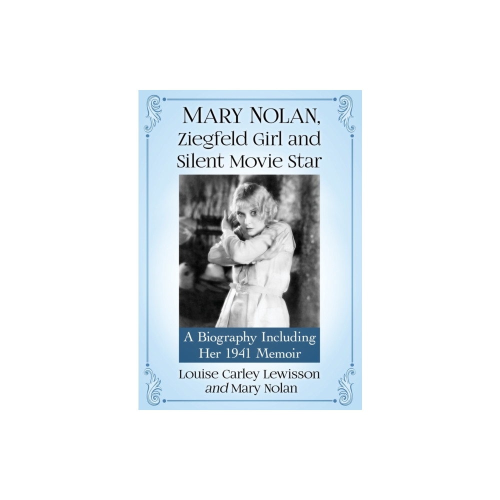 Produktbild för Mary Nolan, Ziegfeld Girl and Silent Movie Star (häftad, eng)