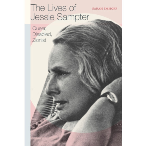 Duke university press The Lives of Jessie Sampter (häftad, eng)