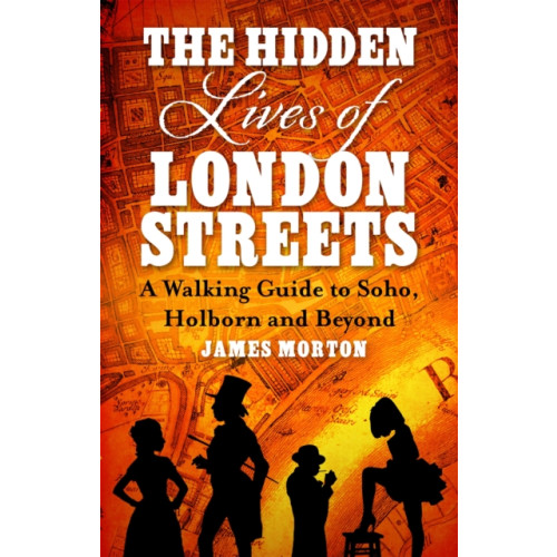 Little, Brown Book Group The Hidden Lives of London Streets (häftad, eng)