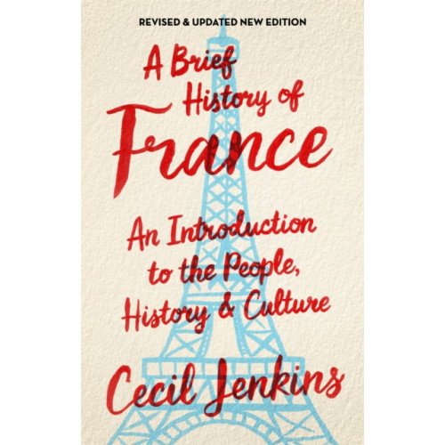 Little, Brown Book Group A Brief History of France, Revised and Updated (häftad, eng)