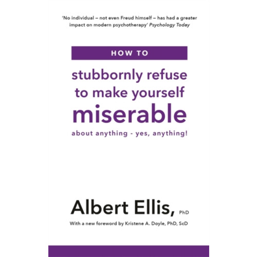 Little, Brown Book Group How to Stubbornly Refuse to Make Yourself Miserable (häftad, eng)