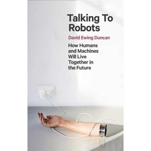 Little, Brown Book Group Talking to Robots (häftad, eng)