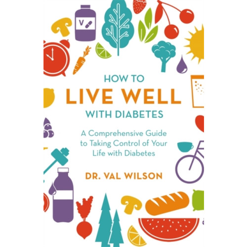 Little, Brown Book Group How to Live Well with Diabetes (häftad, eng)
