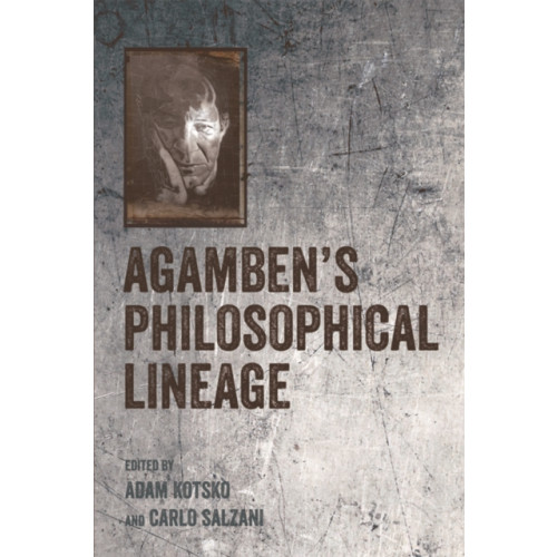 Edinburgh university press Agamben's Philosophical Lineage (häftad, eng)