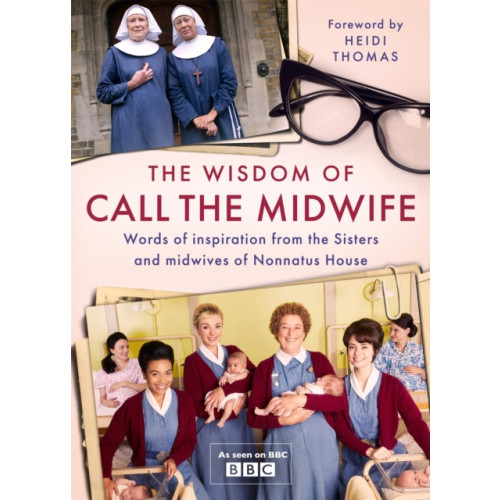 Orion Publishing Co The Wisdom of Call The Midwife (inbunden, eng)